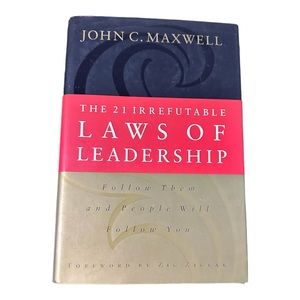 THE 21 IRREFUTABLE LAWS OF LEADERSHIP Follow Them hardcover John Maxwell